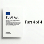 Cover of the EU AI Act document from the European Commission (Regulation 2024/1689, dated 13 June 2024), displayed alongside the text "Part 4 of 4" against a clean white background.